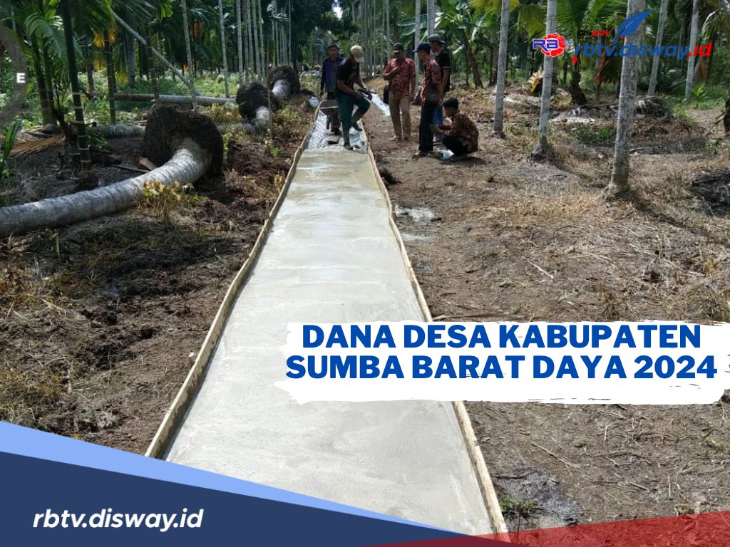 Dana Desa Kabupaten Sumba Barat Daya 2024, Cek Rincian Lengkapnya di Sini