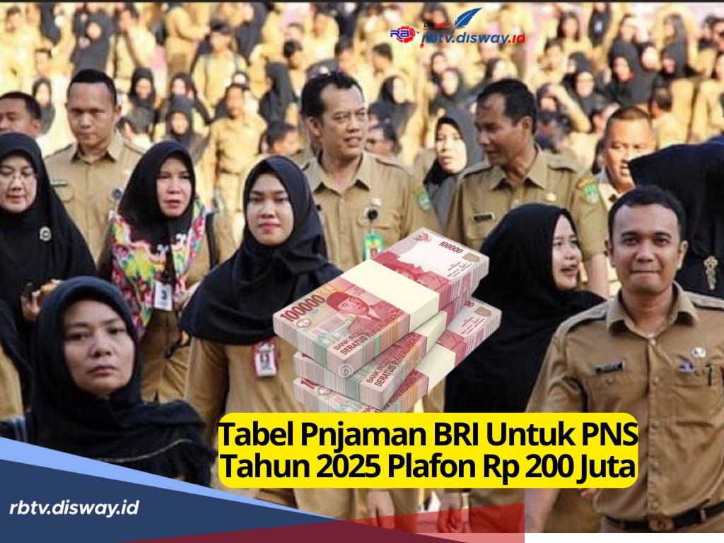 Tabel Pinjaman BRI untuk PNS Tahun 2025, Tersedia Plafon Rp 200 Juta, Cek Cara Pengajuan