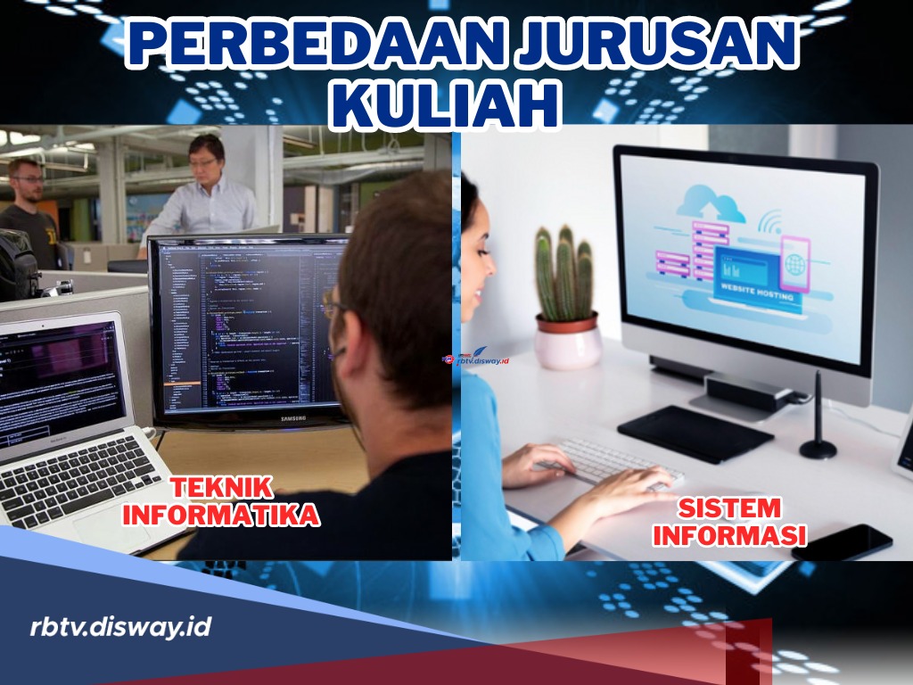 Jangan Salah Pilih, Ini Perbedaan Jurusan Kuliah Teknik Informatika dan Sistem Informasi serta Peluang Karir