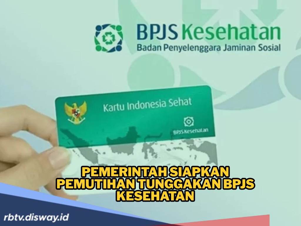 Pemutihan Tunggakan BPJS Kesehatan, Ini Kategori Penerimanya 