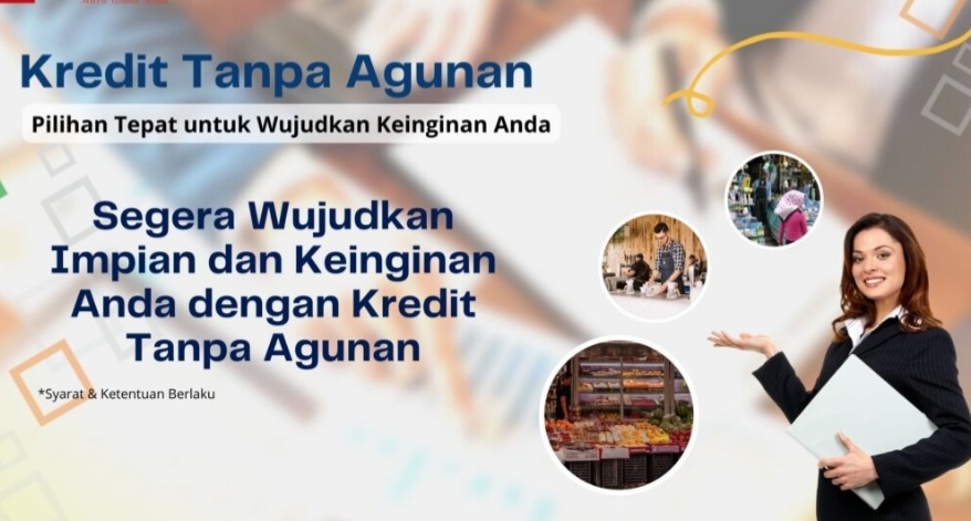 Manfaatkan Kredit Tanpa Agunan untuk Modal Usaha, Ini Daftar Rekomendasinya