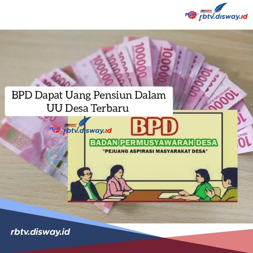 Selain Kades dan Perangkat Desa, Anggota BPD Dapat Uang Pensiun dalam UU Desa, Berapa Nominalnya?