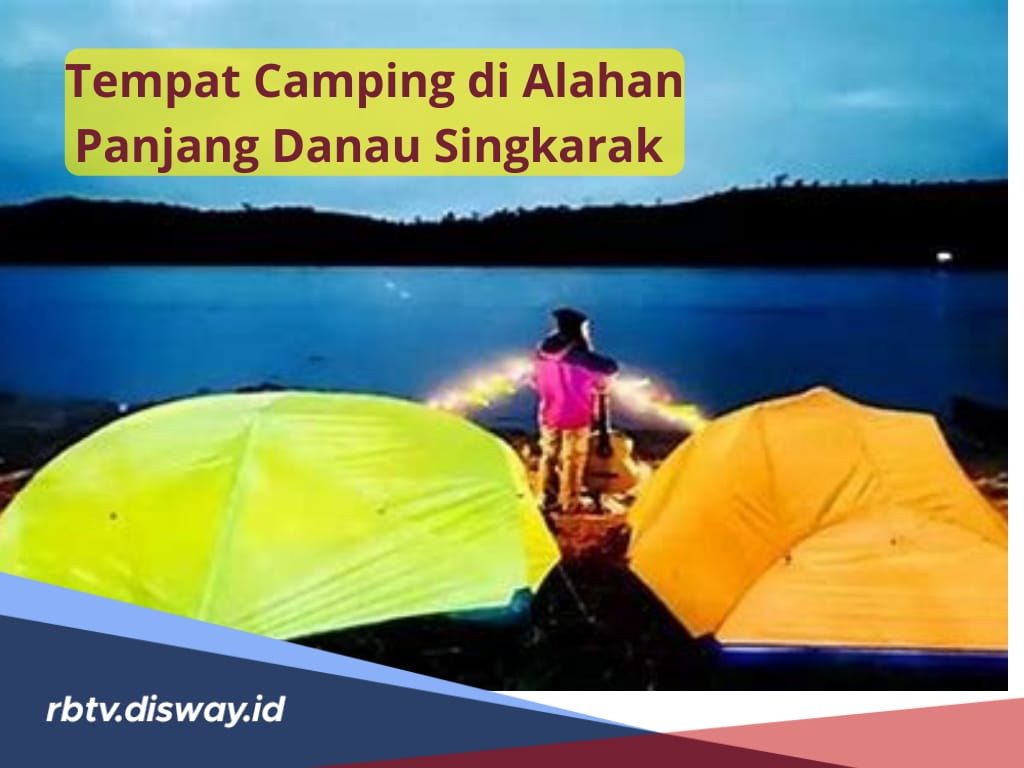 Ini Rekomendasi Tempat Camping di Alahan Panjang Danau Singkarak, Dijamin Berkesan