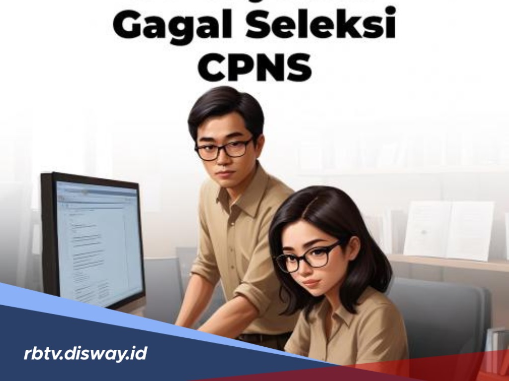 7 Penyebab CPNS Rawan Gagal Diangkat Menjadi PNS