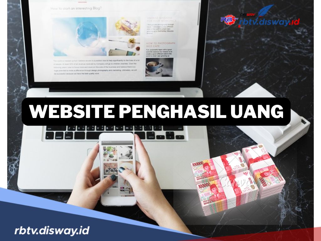 7 Website Penghasil Uang Terbaik 2024, Cocok Bagi Kamu yang Hobi Scroll HP Seharian