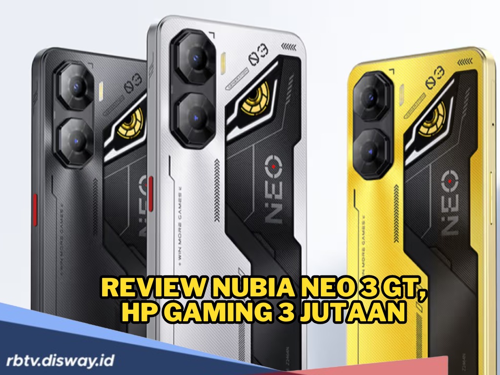 Review Nubia Neo 3 GT, HP Gaming Rp 3 Jutaan Punya Fitur Gahar dan Paling Murah