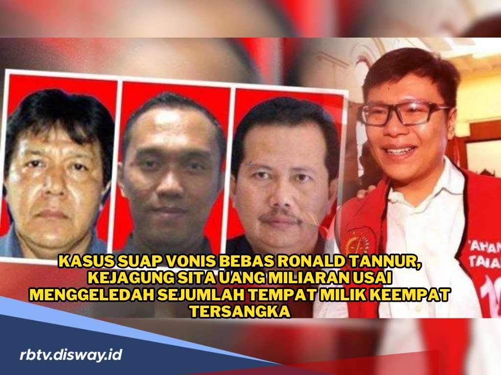 Kasus Suap Vonis Bebas Ronald Tannur, Kejagung Sita Uang Miliaran dari Empat Tersangka