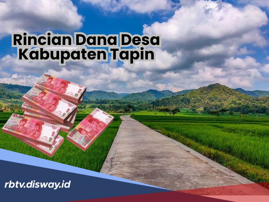 Rincian Dana Desa di Kabupaten Tapin Tahun 2025, Segini Dana yang Diterima Tiap Desa 