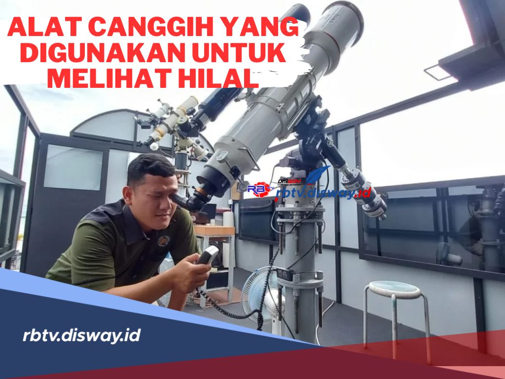 Berikut Ini Alat Canggih untuk Melihat Hilal yang Kerap Digunakan di ...