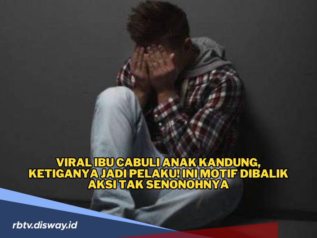 Saudara Rekam Aksi Ibu Cabuli Anak Kandung, Ketiganya Jadi pelaku! Ini Motifnya