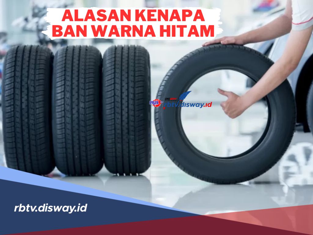 Terungkap, Ternyata Ini Alasan Kenapa Semua Ban Kendaraan Warna Hitam