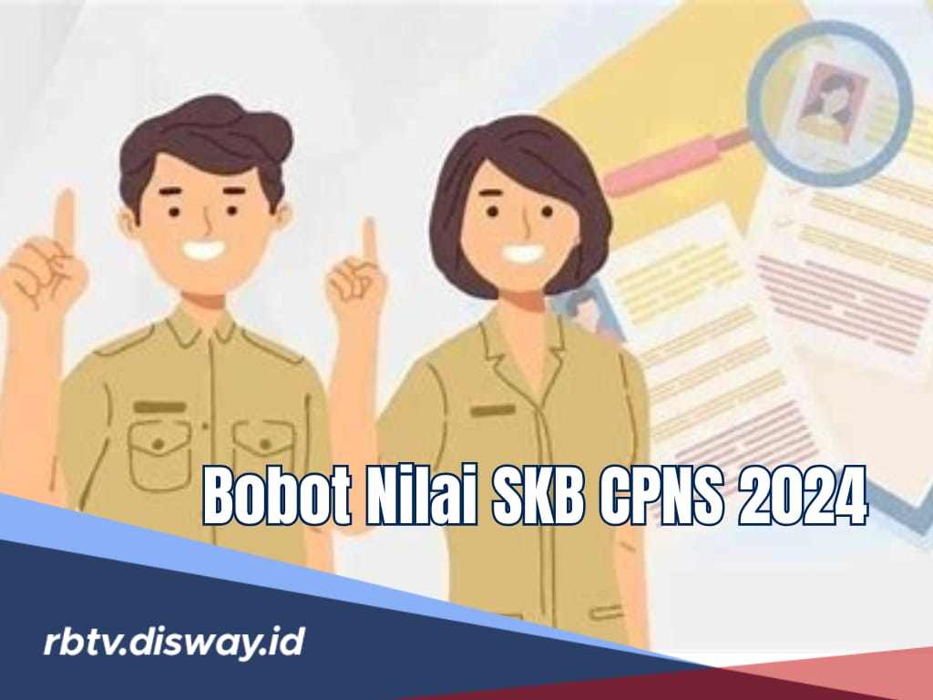 Bobot Nilai SKB CPNS 2024, Butuh Berapa untuk Lulus Jadi ASN? Intip Besaran Jumlahnya