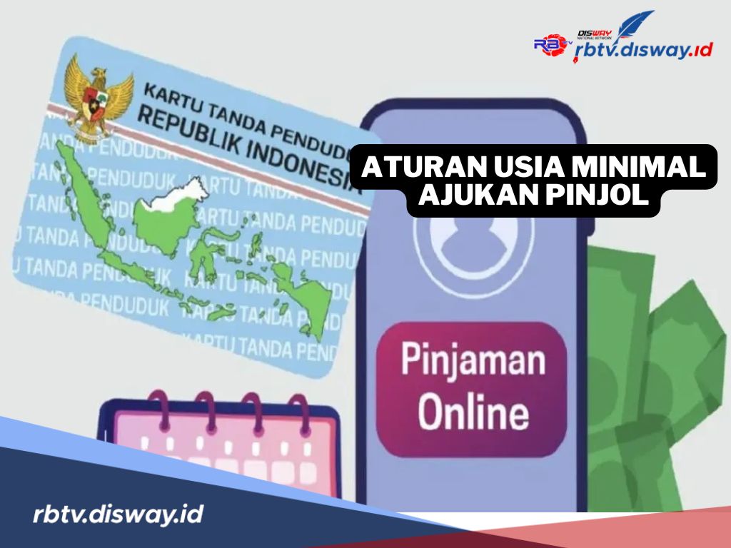 Aturan Baru dari OJK, Ini Syarat Usia Minimal Bisa Ajukan Pinjol Tahun 2025 