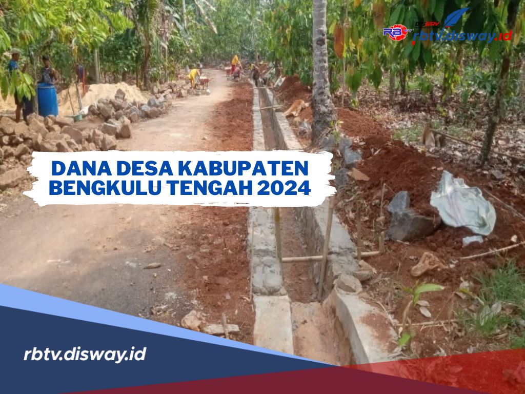 Ada 142 Desa, Ini Rincian Lengkap Dana Desa Kabupaten Bengkulu Tengah 2024 