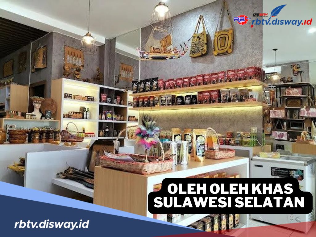 Liburan ke Sulawesi Selatan? Ini 10 Oleh-oleh Khas yang Harus Anda Beli