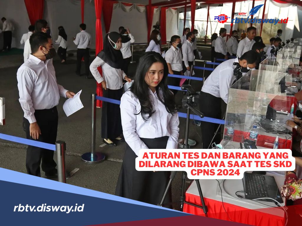 Ingat, Ini Aturan Tes dan Barang yang Dilarang Dibawa Saat Tes SKD CPNS 2024