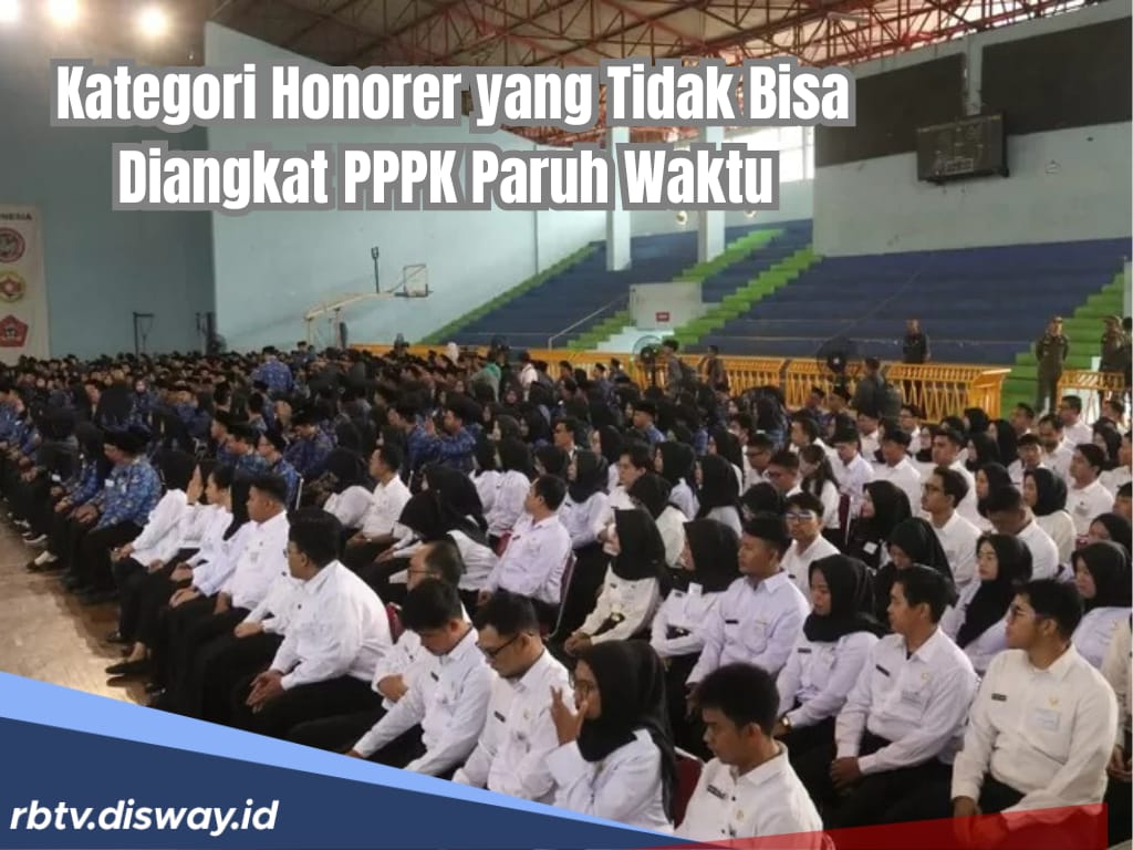 Jangan Terlalu Berharap, Ini 3 Kategori Honorer yang Tidak Bisa Jadi PPPK Paruh Waktu