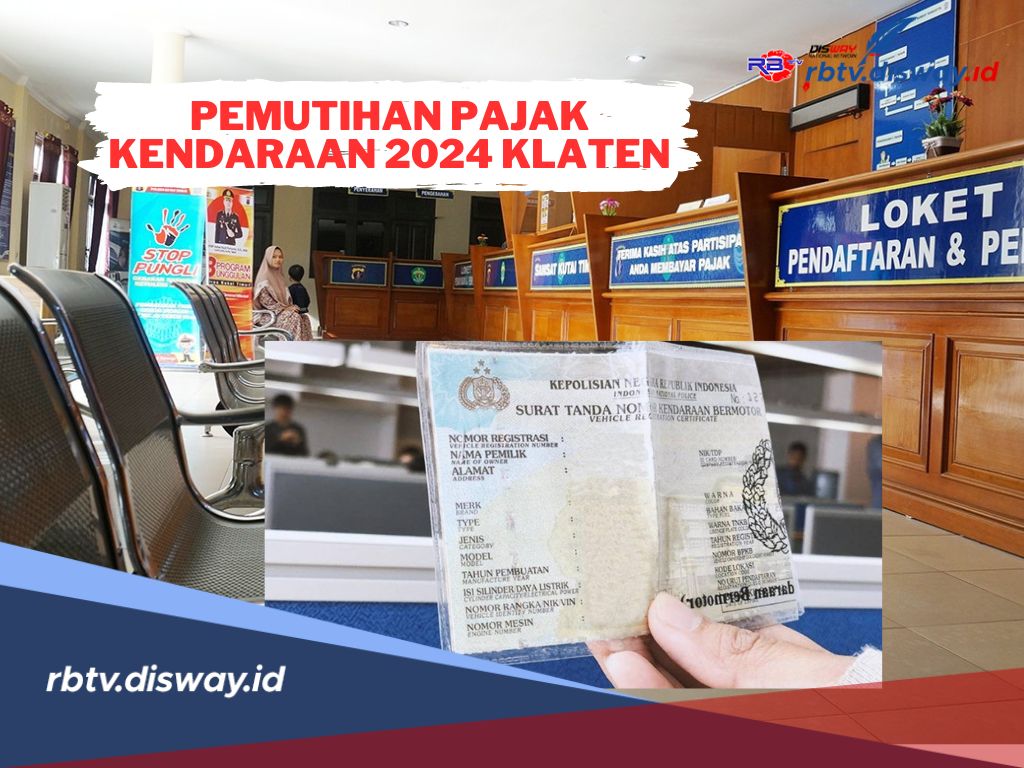 Warga Klaten yang Punya Kendaraan Mati Pajak, Ini Informasi Pemutihan Pajak Kendaraan Tahun 2024