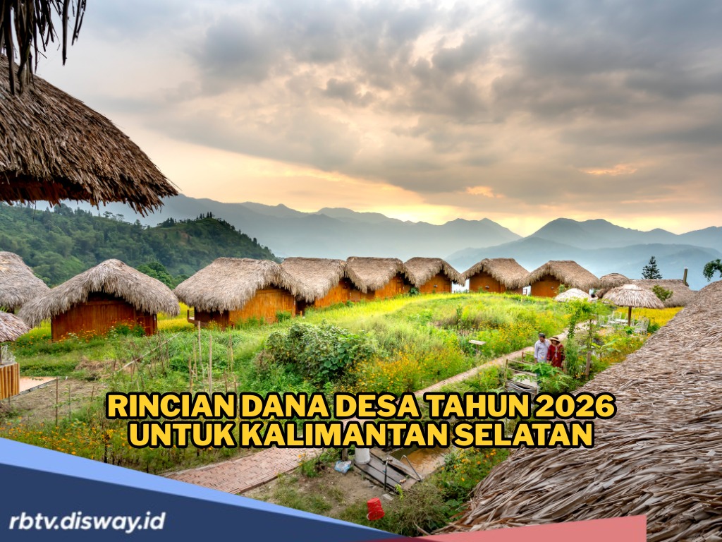 Kucuran Dana Desa Provinsi Kalimantan Selatan 2026, Cek Kabupaten Penerima DD Terbesar