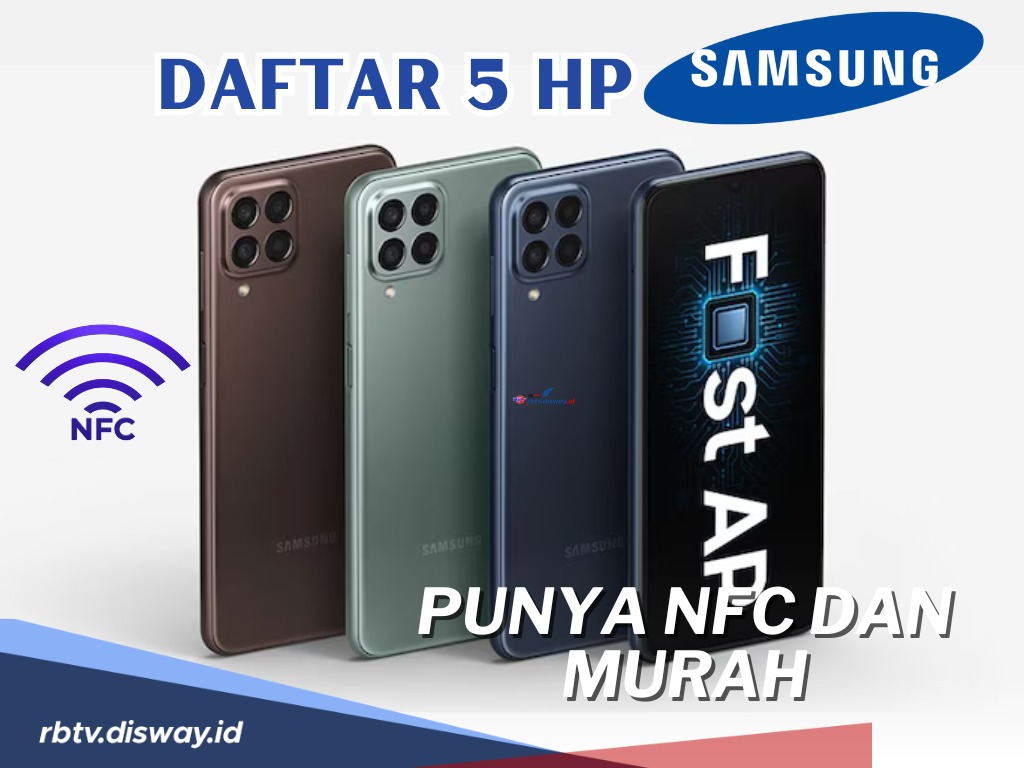 Kualitas Jawara! Ini 5 Hp Samsung Harga Termurah dengan NFC dan Fitur Unggulan