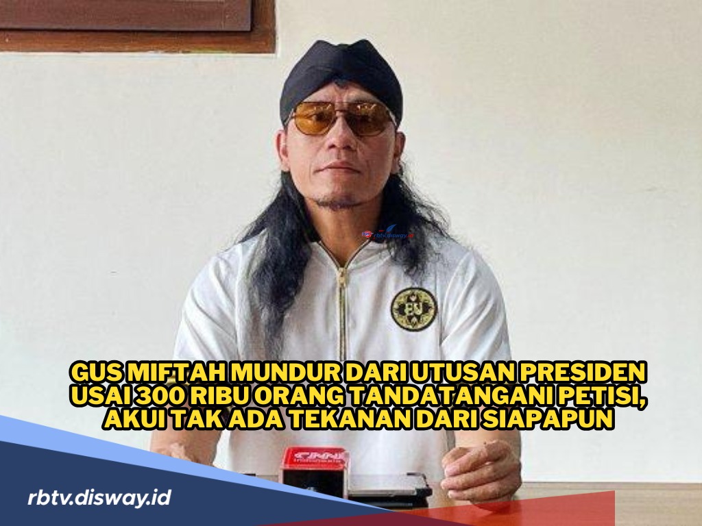 Gus Miftah Mundur dari Utusan Presiden Usai 300 Ribu Orang Tandatangani Petisi