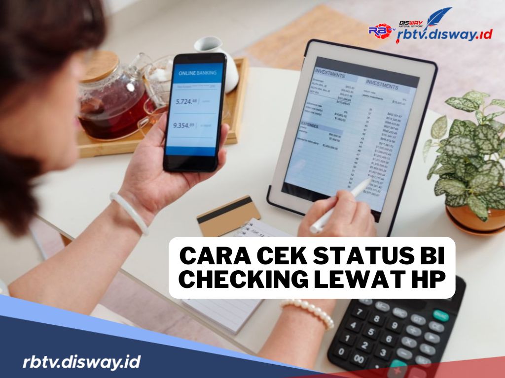 Cara Mudah Cek Status BI Checking Lewat HP, Lebih Praktis