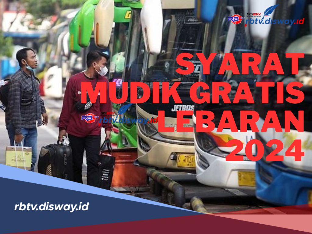  Syarat Mudik Gratis Lebaran 2024 Melalui Moda Transportasi Kapal Laut, Bus dan Kereta Api 