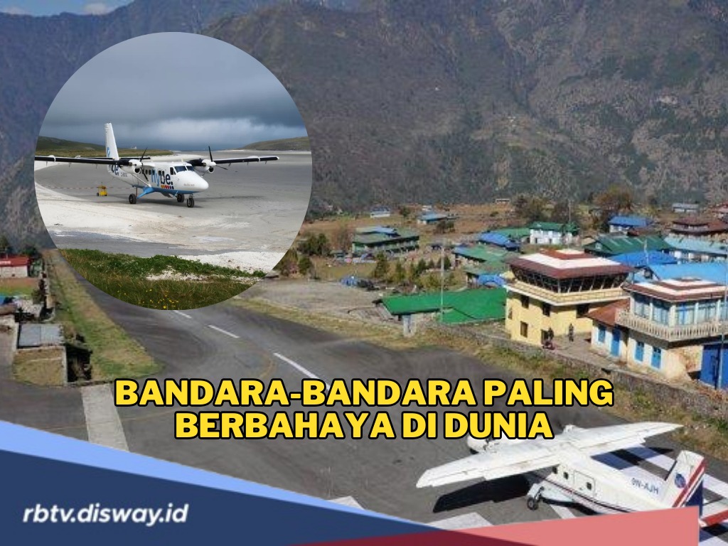 10 Bandara Paling Berbahaya di Dunia Ini Punya Keunikan Letak, Ujian Nyali Para Pilot