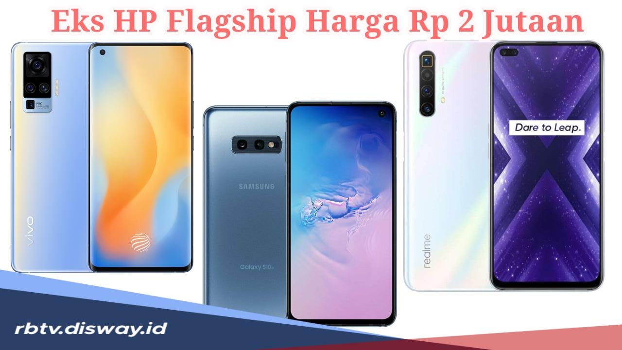 Daftar 5 Eks HP Flagship Harga Rp 2 Jutaan, Spesifikasi Canggih Gak Ketinggalan Zaman