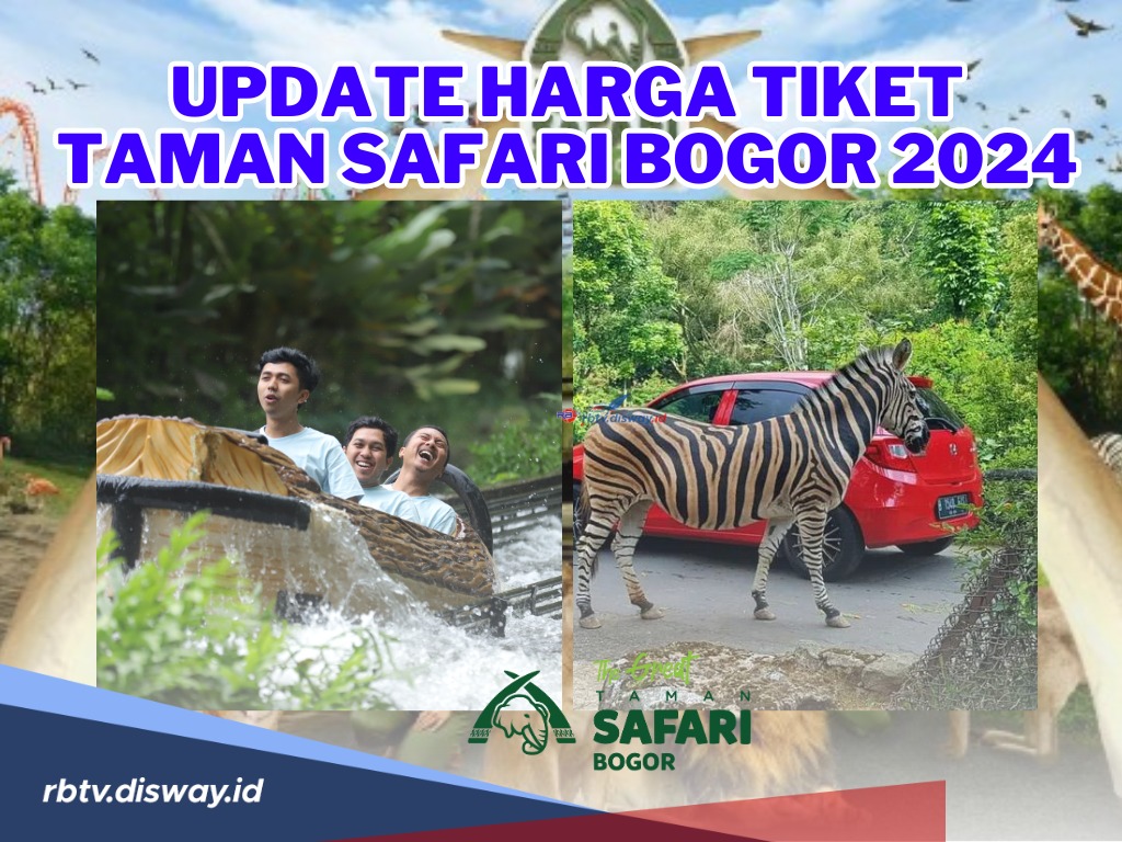 Akan Ada Tarif Khusus, Cek Update Harga Tiket Taman Safari Bogor Selama Libur Lebaran 2024