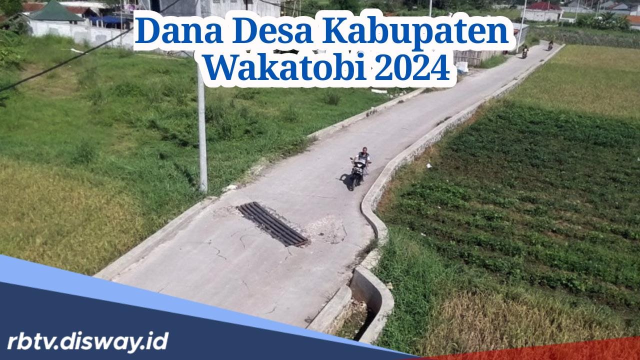Ini Rincian Lengkap Anggaran yang Diterima 75 Desa di Kabupaten Wakatobi untuk Dana Desa 2024