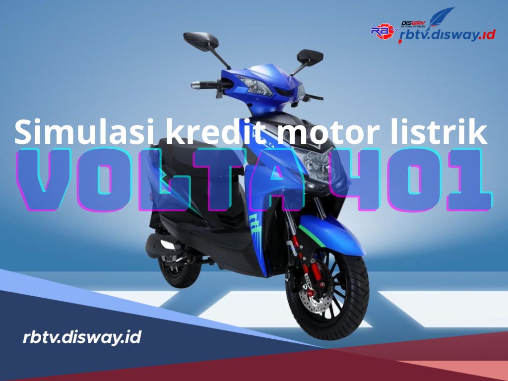 Kredit Motor Listrik Volta 401 Seharga Rp16 Juta dengan Angsuran Mulai Rp200 Ribuan, Ini  Spesfikasinya