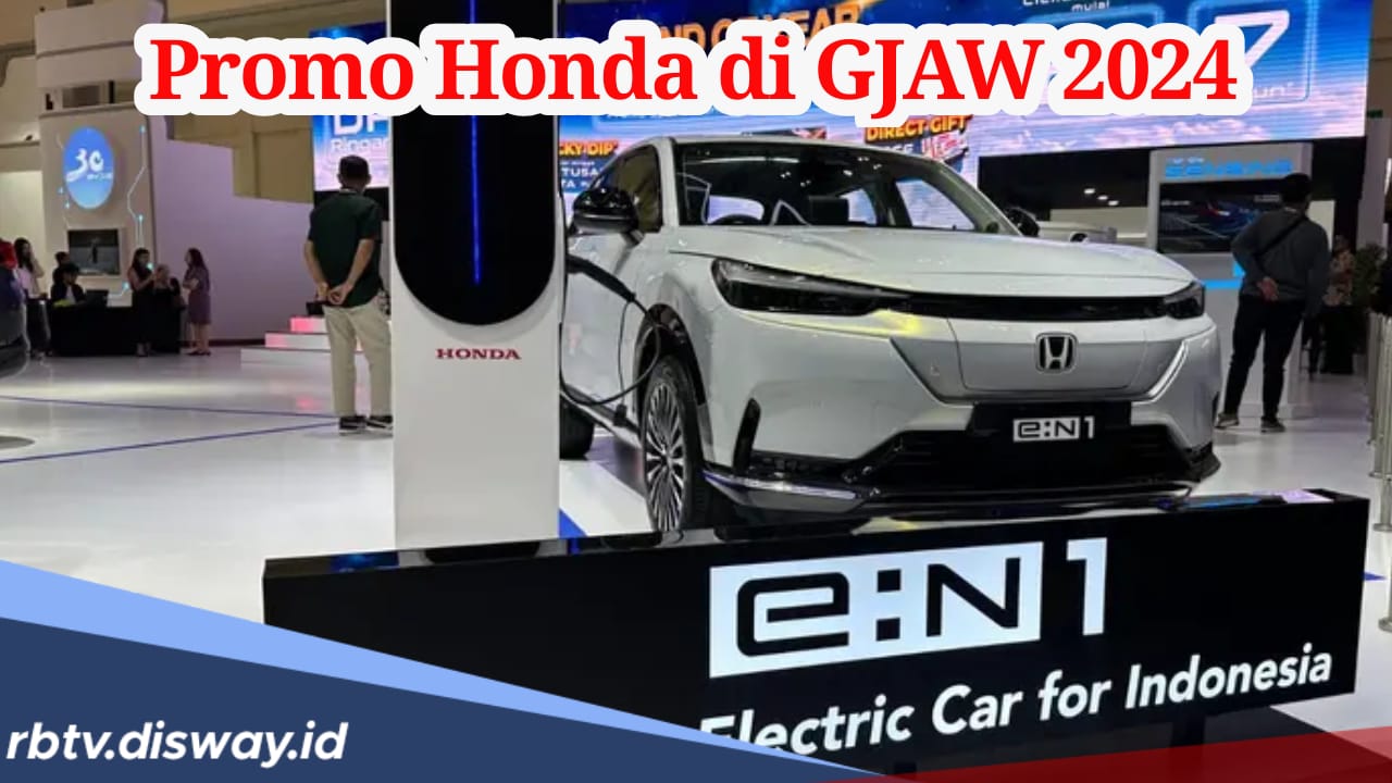 Waw! Honda Berikan Promo Menarik di Event GJAW 2024, Bunga 0 Persen Cicilan Rp 2 Juta 