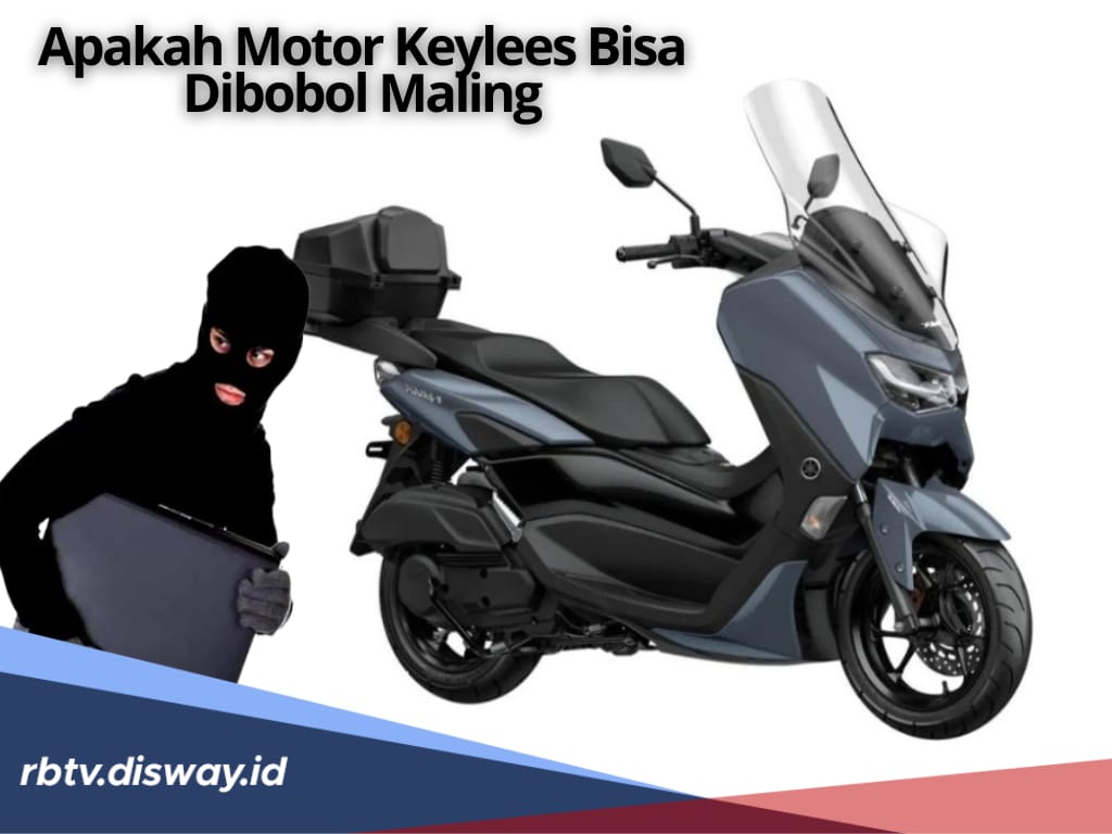 Apa Benar Motor Keyless Bisa Dibobol Maling? Begini Penjelasannya