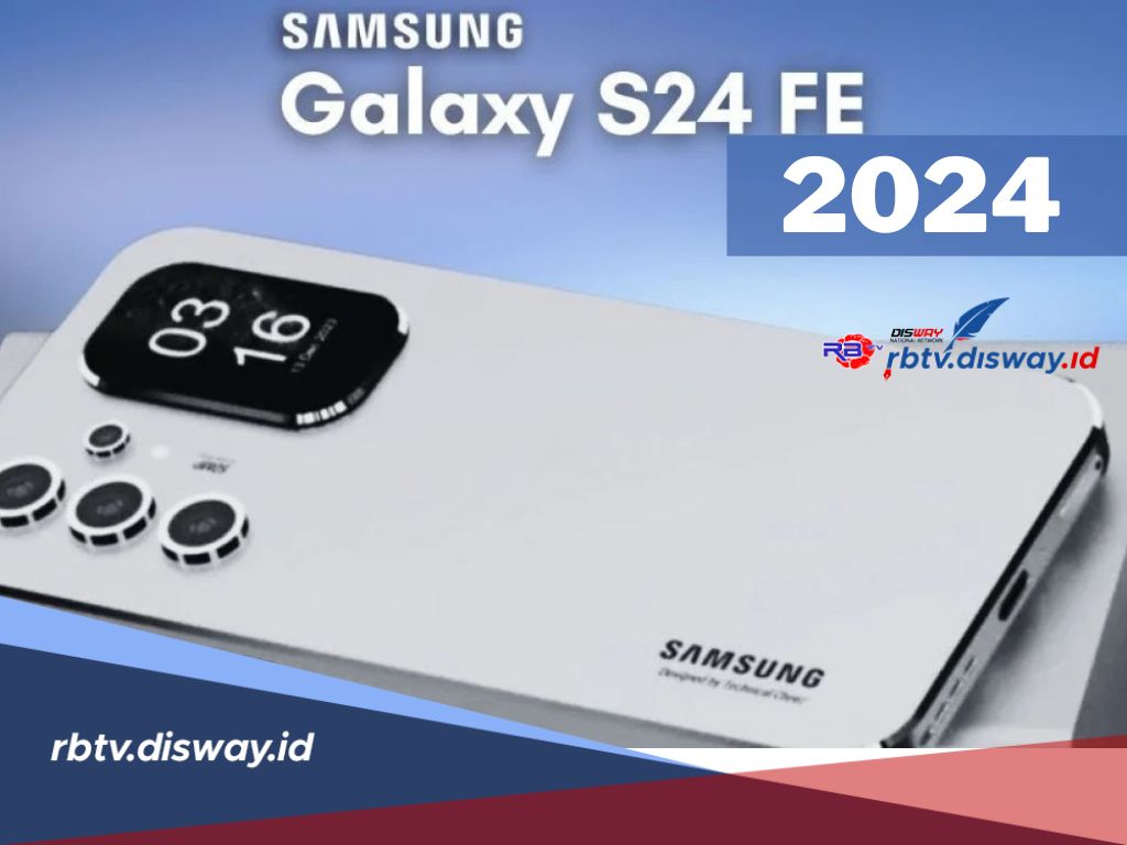 Spesifikasi Samsung Galaxy S24 FE, Dapur Pacu Model Flagship, Simak Fitur Unggulannya di Sektor Fotografi