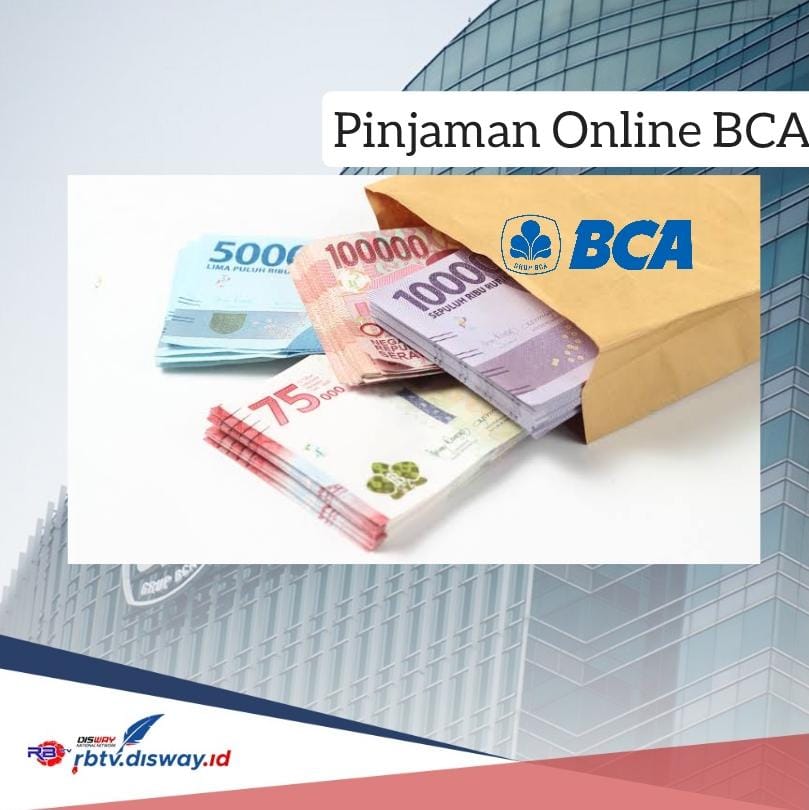 Cara Dapat Dana Tunai Rp 50 Juta di Pinjaman Online BCA untuk Renovasi Rumah, Cair Cepat dan Cicilan Ringan 