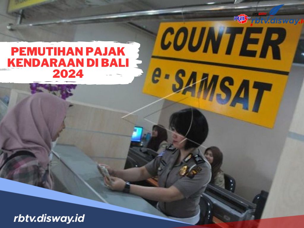 Sudah Bulan Juni, Kapan Jadwal Pemutihan Pajak Kendaraan 2024 di Bali? 