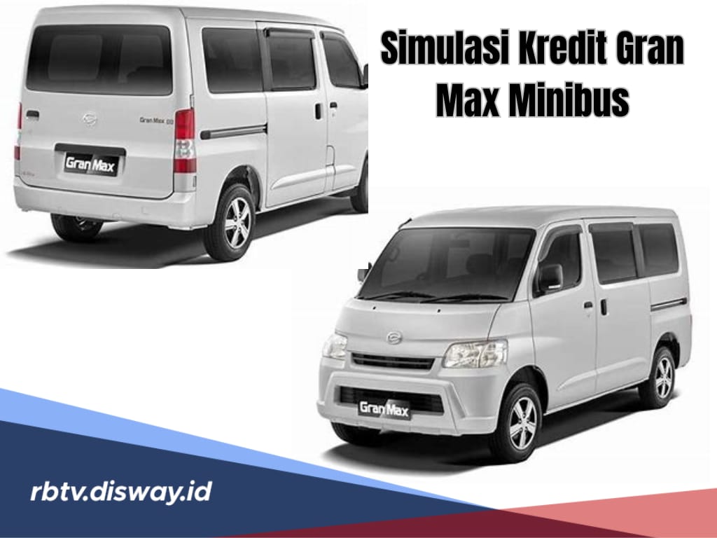 Simulasi Kredit Gran Max Minibus DP Rp 17 Jutaan, Segini Cicilan Per Bulannya