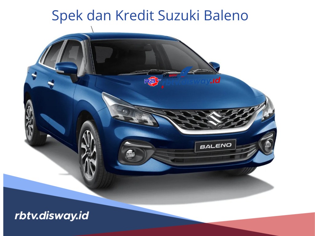 Dibekali Kapasitas Mesin 1.500 Cc, Ini Spek dan Simulasi Kredit Mobil Suzuki Baleno 