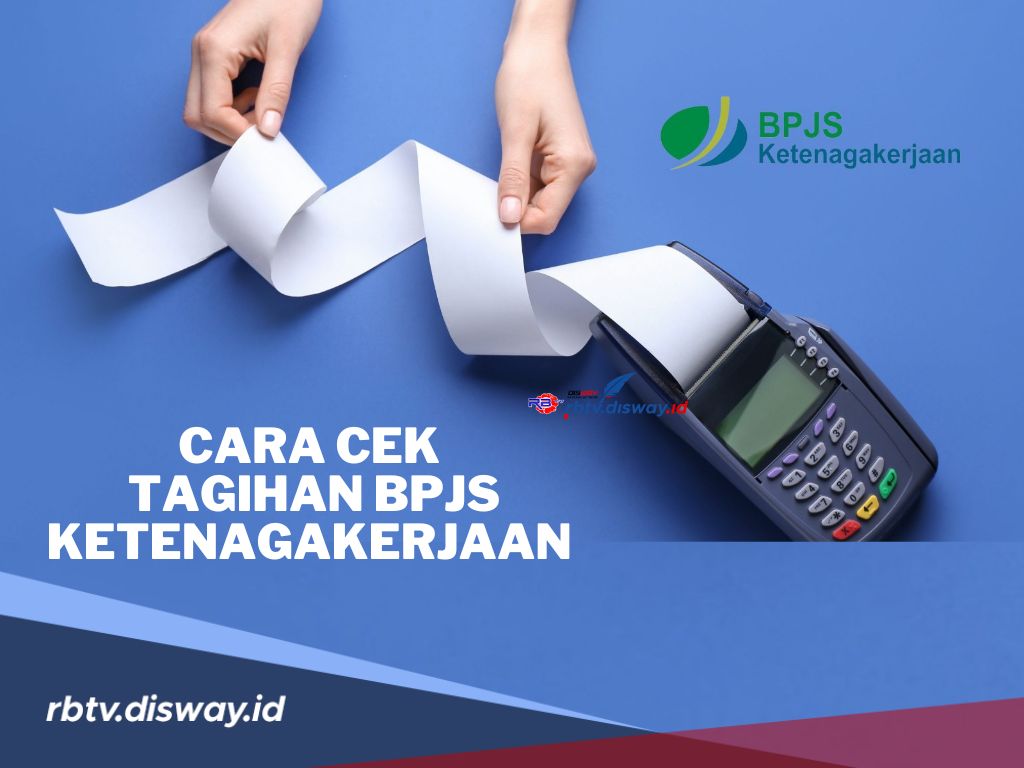 Lebih Praktis, Begini Cara Mengecek Tagihan BPJS Ketenagakerjaan 2024 Secara Online