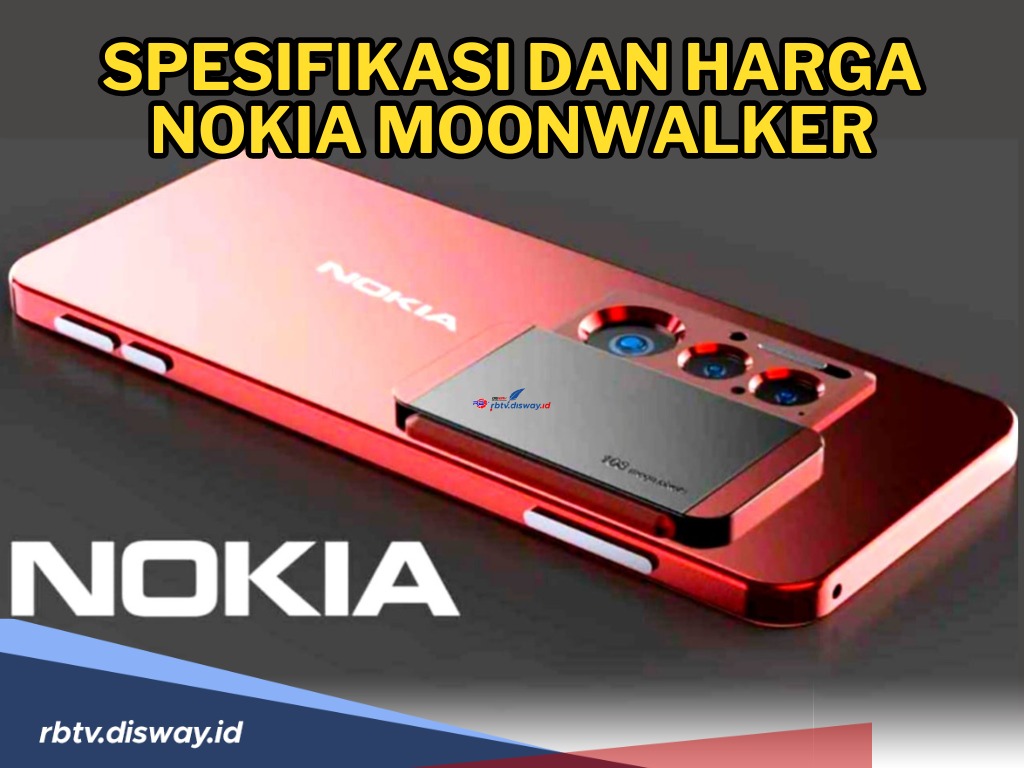 Ex Raja Ponsel Kembali Buat Gebrakan Baru dengan Peluncuran Nokia Moonwalker! Ini Spesifikasi beserta Harganya