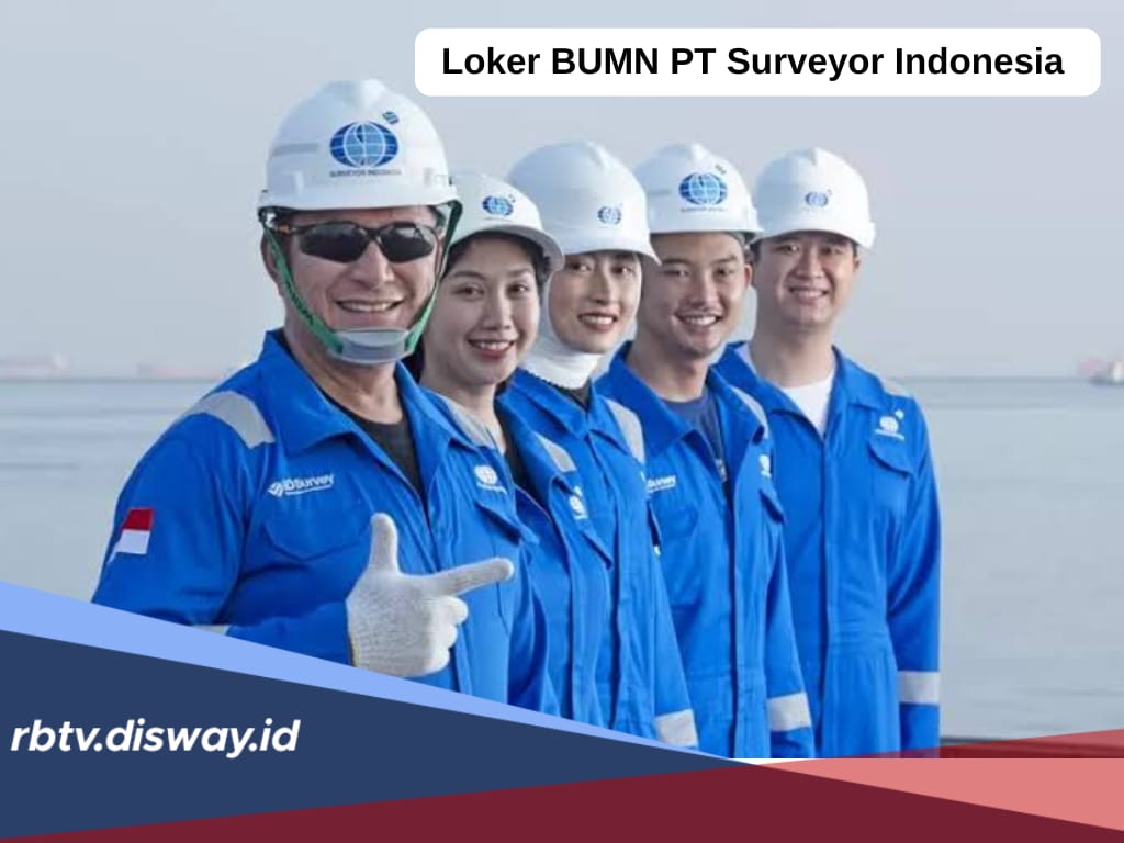 BUMN PT Surveyor Indonesia, Buka 4 Posisi Lowongan Kerja, Lulusan SMA hingga S1, Terakhir 30 September 2024 