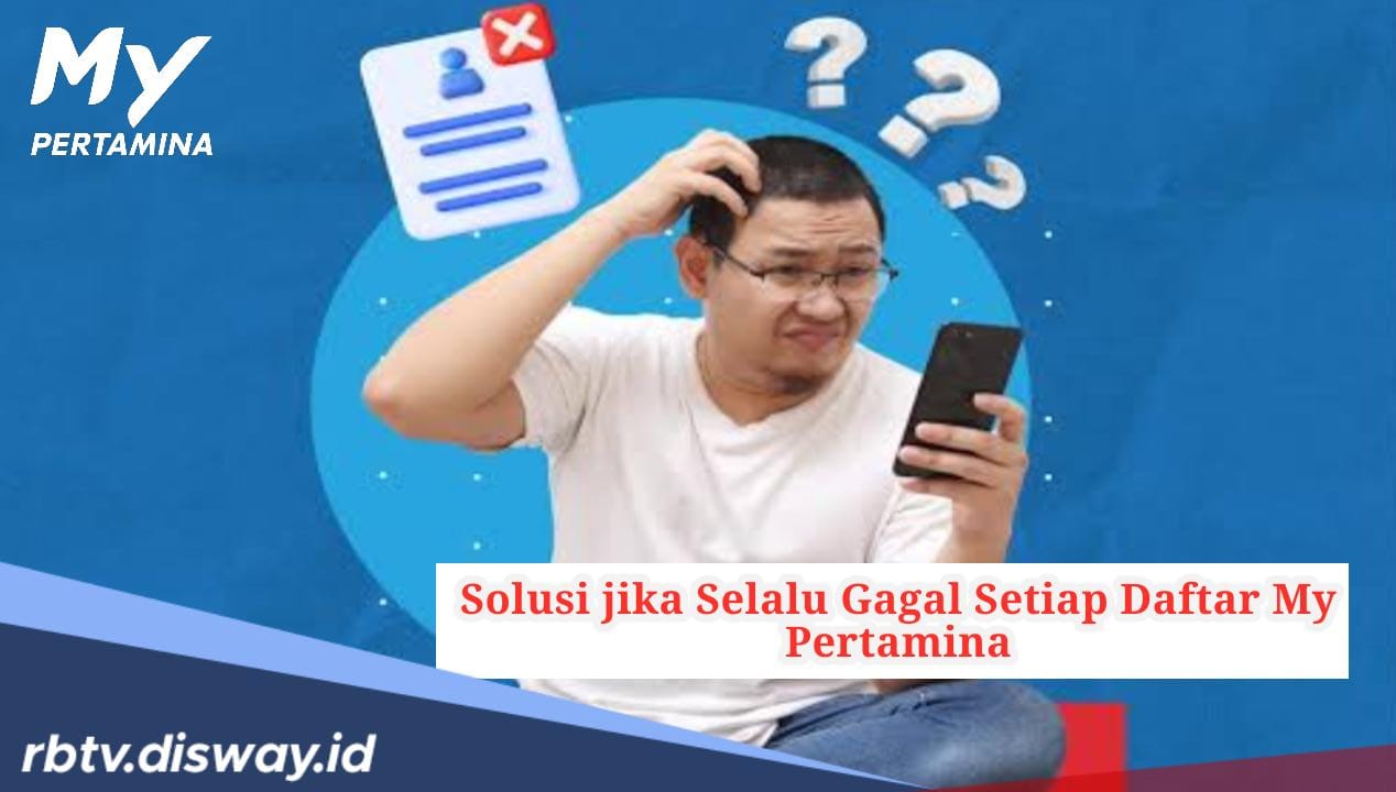 Jangan Panik, Ini Solusi jika Gagal Terus Daftar My Pertamina, Silakan di Coba