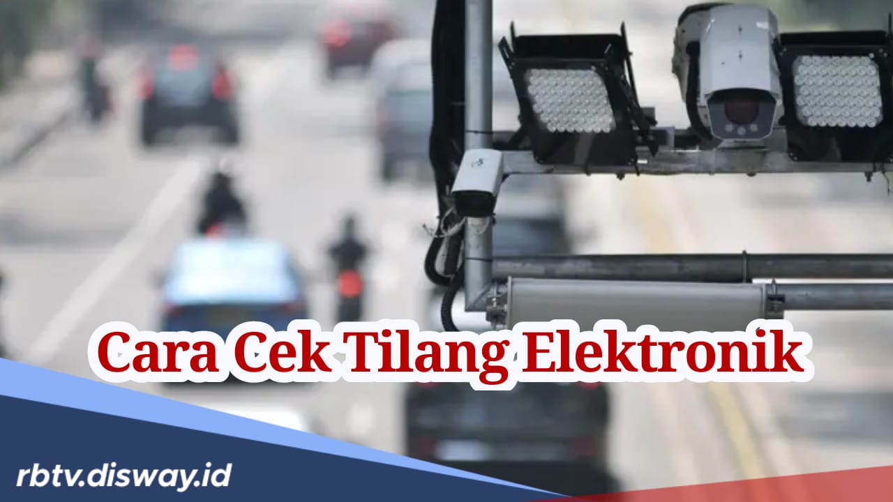 Pernah Langgar Lalu Lintas? Begini Cara Cek Tilang Elektronik Lewat Online, Mudah