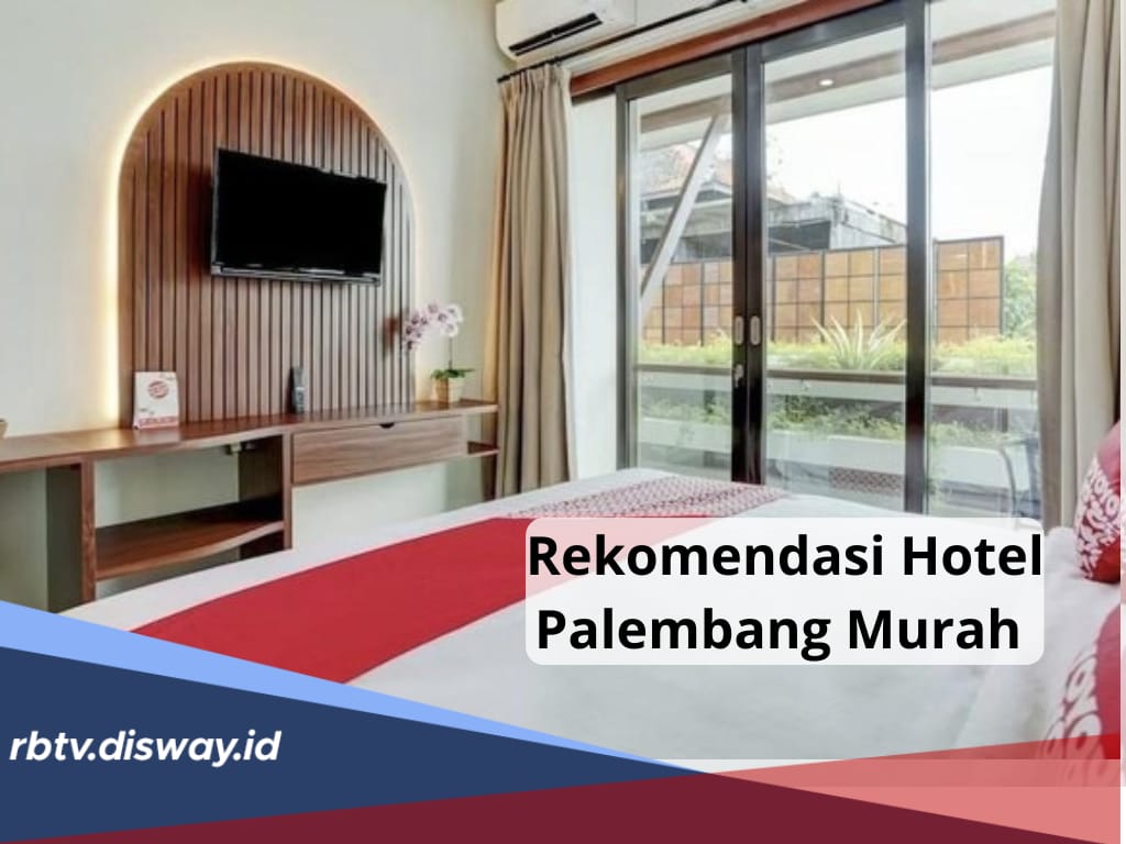 9 Rekomendasi Hotel Murah di Palembang, Harga Mulai Rp 80 Ribuan Per Malam, Ini Fasilitasnya