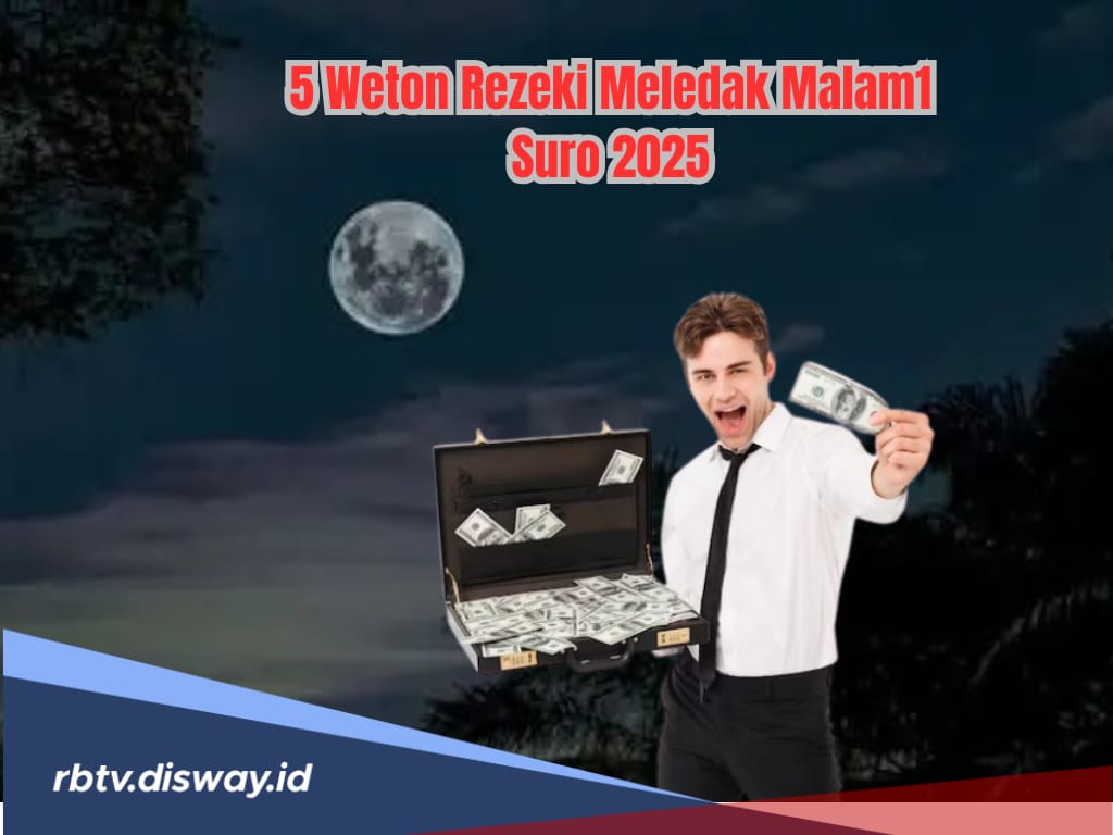 5 Weton Rezeki Meledak Malam 1 Suro 2025, Cek Adakah Hari Lahir Kamu?