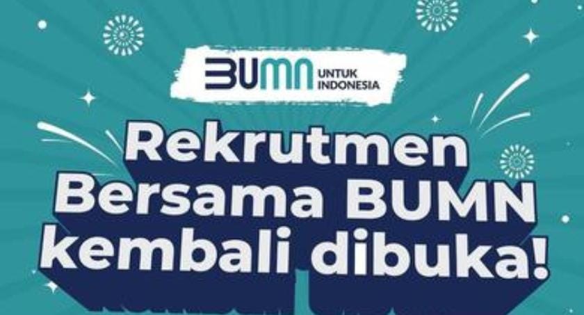 Lowongan Kerja Besar-besaran BUMN 2023, Ini Tanggal dan Tahapannya