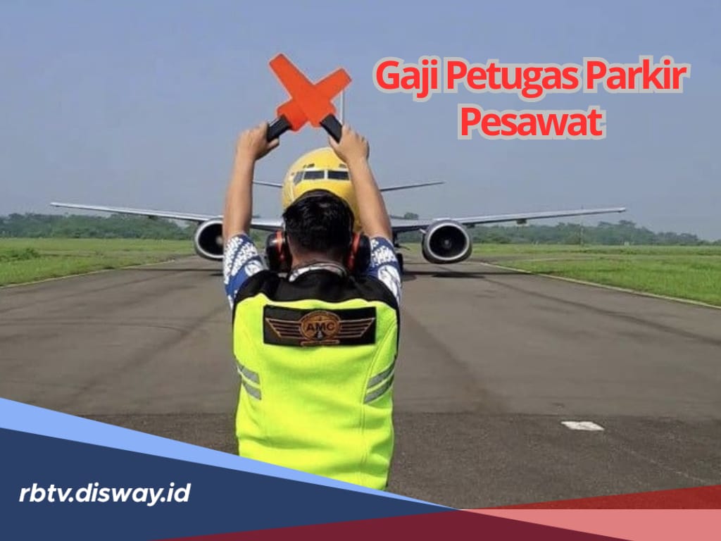 Bukan Sembarang Tukang Parkir, Segini Gaji Petugas Parkir Pesawat di Bandara atau Aircraft Marshaller