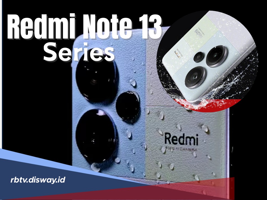 Spesifikasi Premium dengan Proteksi Air dan Debu, Redmi Note 13 Harga Berapa