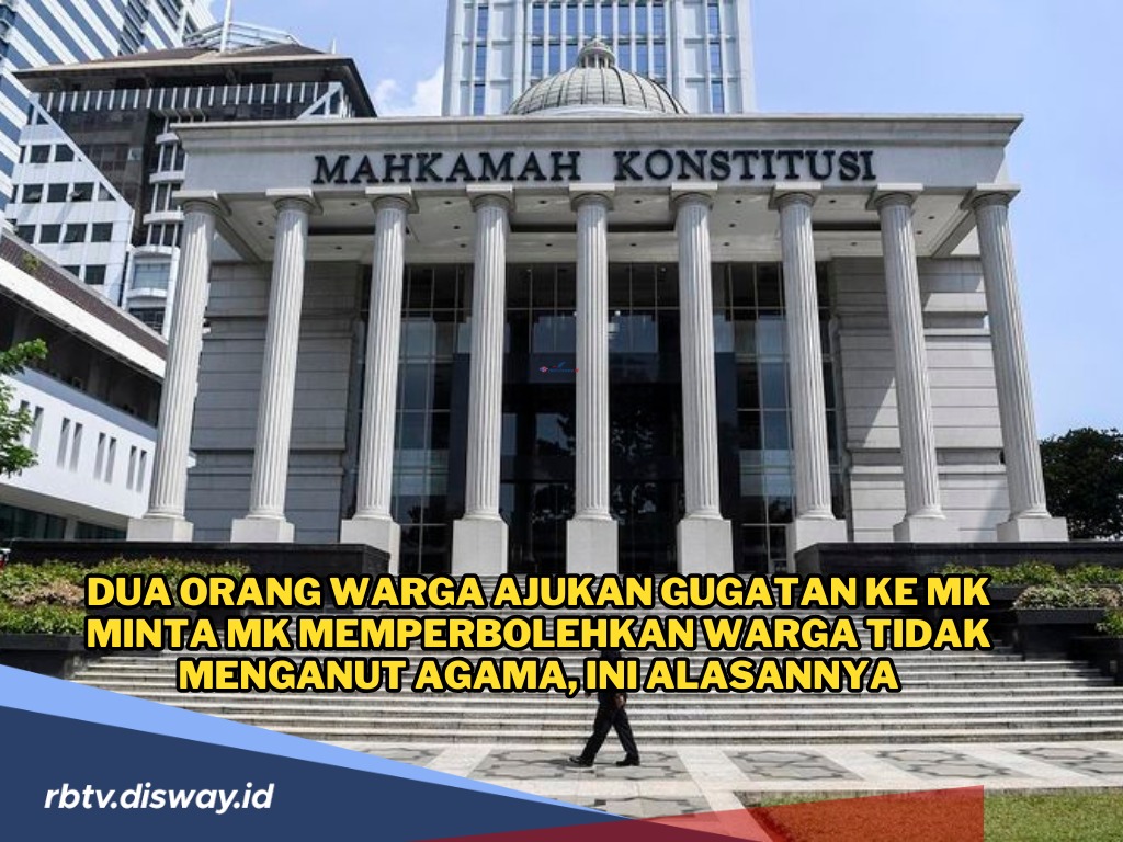 2 WNI Ajukan Gugatan Permohonan Tidak Menganut Agama ke Mahkamah Konstitusi, Ini Petitumnya